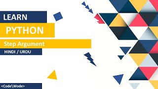 Python Step Argument Tutorial In Hindi / Urdu