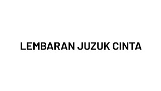 Halim Ahmad & Furqan Fawwaz - Lembaran Juzuk Cinta (Lirik)