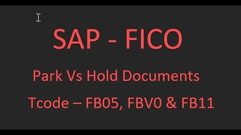 SAP_FICO - Park Vs Hold Document