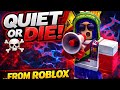 Quiet or Die (Roblox)