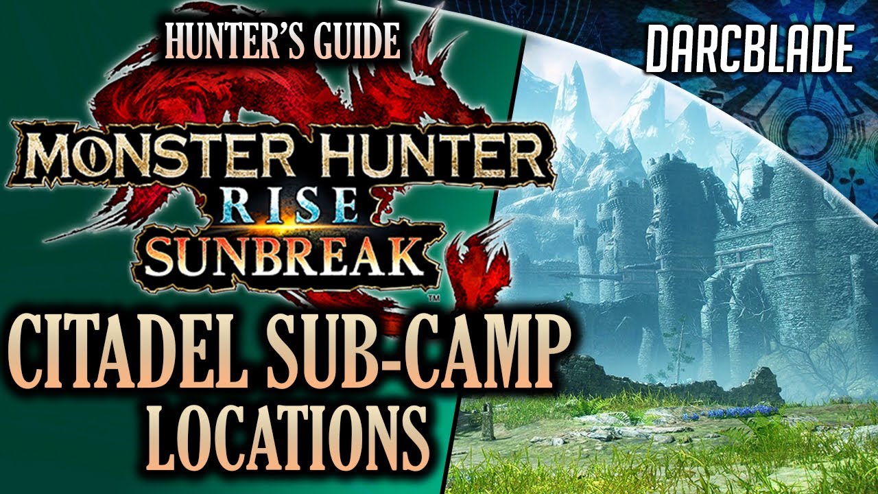 CITADEL SUBCAMP LOCATION MH Rise Sunbreak YouTube
