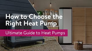 How to Choose the Right Heat Pump