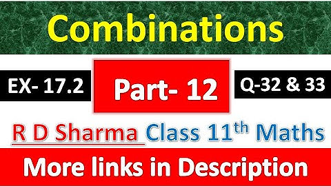 Combinations | Class 11th Maths R D Sharma Solution | Dhanpat Rai Publication | Chapter 17 | Part 12