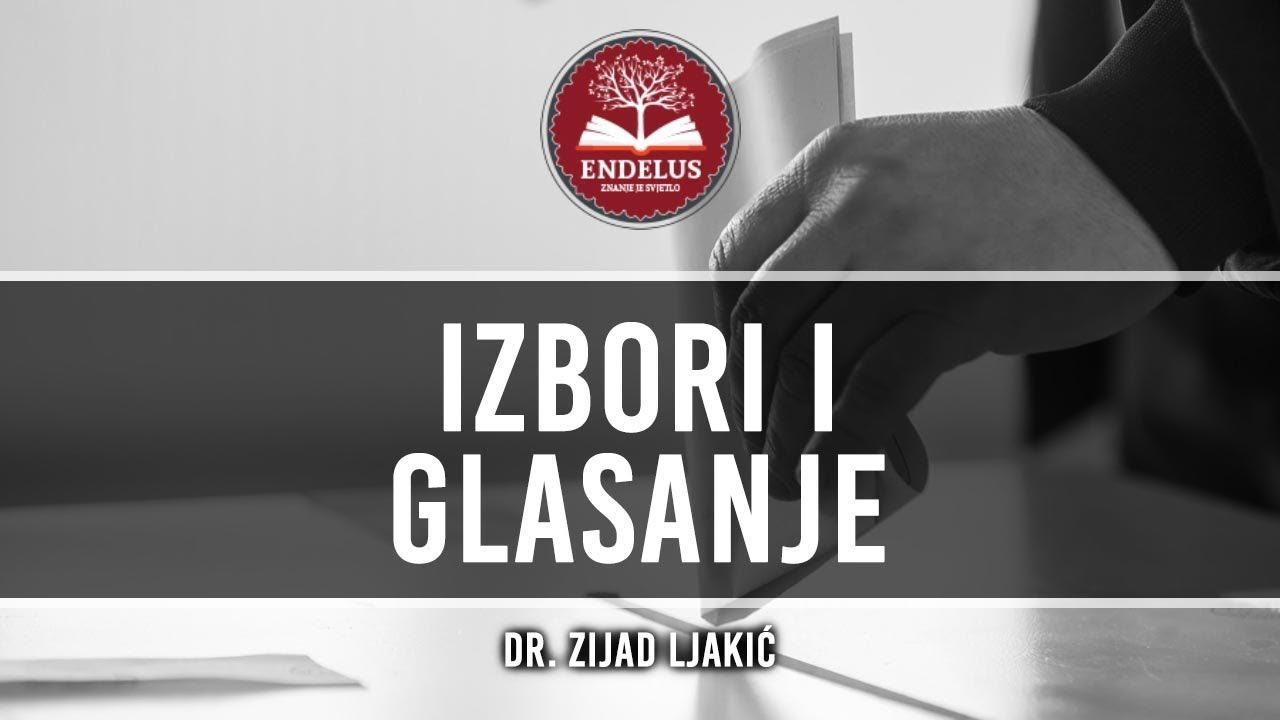 Izbori i glasanje - dr. Zijad Ljakić