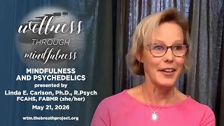 Mindfulness and Psychedelics by Linda E. Carlson, May 21 2026