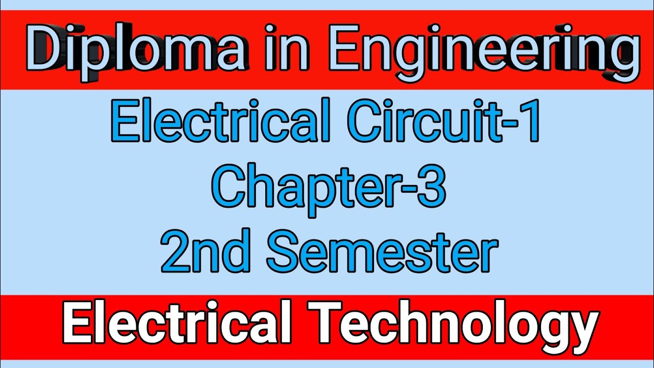 Electrical Circuit1, Chapter 3, 2nd Semester। Electrical & Electro