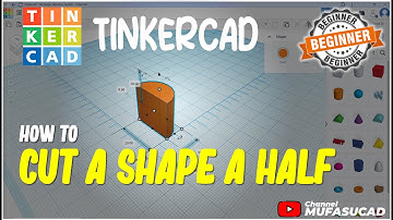 TinkerCAD How To Cut A Shape In Half
