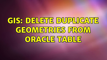 GIS: Delete duplicate geometries from ORACLE table (2 Solutions!!)
