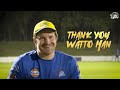 Shane Watson relives his CSK memories | Thank You Watto Man