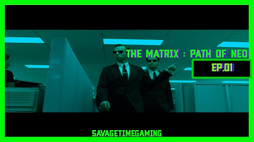 The Matrix : Path of Neo Story Gameplay Ep.01