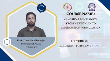 Lecture 50 : Lagrangian Formulation VIII