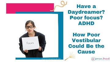 DAYDREAMER? POOR FOCUS? ADHD | How POOR VESTIBULAR Could Be the Cause