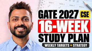 GATE 2027 CSE: Complete 16 week Study Plan | Weekly Targets & Preparation Strategy