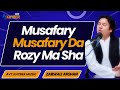 Musafary Musafary Da Rozy Ma Sha | ZAWAND RANG | Zar Wali | Avt khyber | 02Aug2022