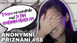 ANONYMNÍ PŘIZNÁNÍ #58 | Matka stíhačka, k*ndomy jako suvenýry