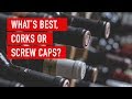 What's best, corks or screw caps for wine? | Wine Basics - Virgin Wines