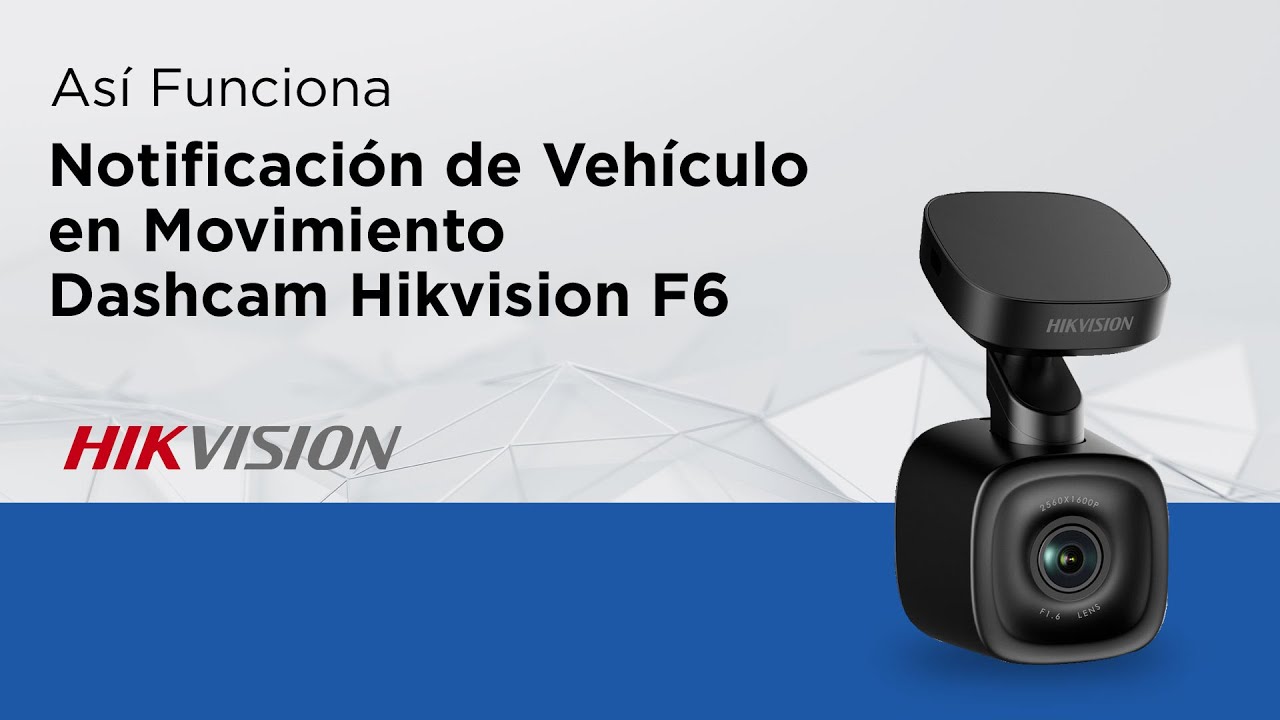 Notificaci n De Veh culo En Movimiento Dashcam Hikvision F6 YouTube
