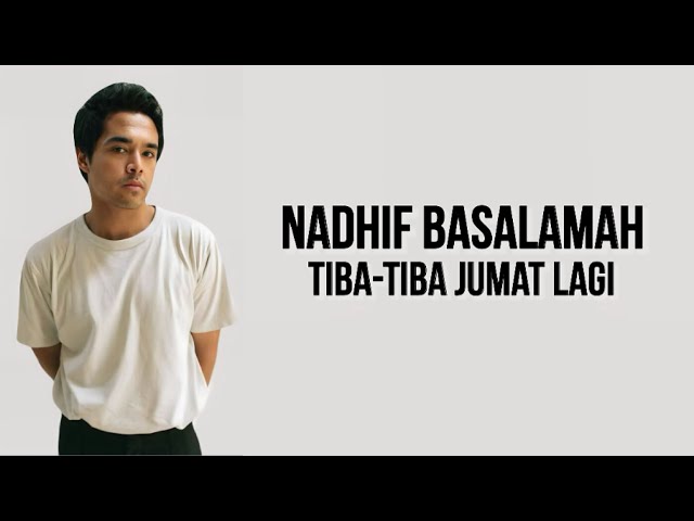 Nadhif Basalamah - Tiba-Tiba Jumat Lagi ( Lirik Lagu ) class=