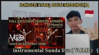 REACTION (VOB) Voice Of Bacefrot - instrumental Sunda - live  di Rennes , Francis 🤩 Tour Eropa 2021