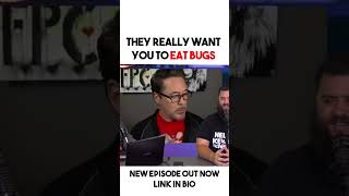 The elites want you to eat bugs. Remember the days when late night hosts would mock stuff like this?