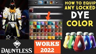 DAUNTLESS - EQUIP ANY DYE COLOR GLITCH!! EASY - WORKS 2022!!