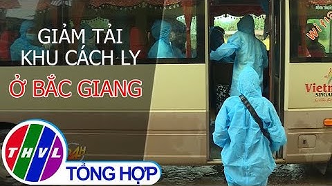 Giảm tải khu cách ly ở Bắc Giang
