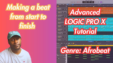 Making complex Afrobeat in LOGIC PRO X | Advanced Tutorial (Start to Finish + Free Project File)