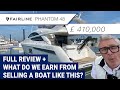 Fairline Phantom 48 - Full review + What do we earn from selling a boat like this?