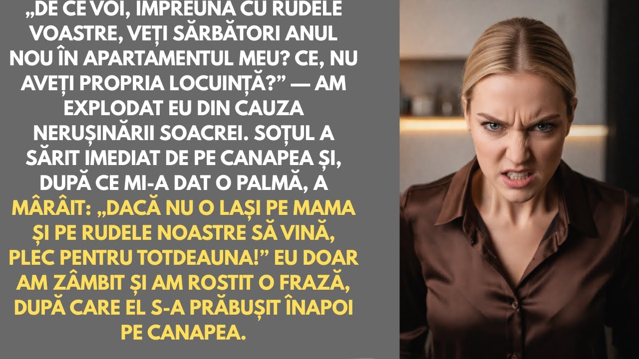 De ce  veți sărbători Anul Nou în apartamentul meu?—am izbucnit eu, revoltată de nerușinarea soacrei