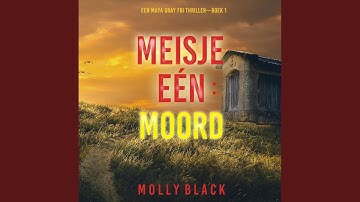 Hoofdstuk 109 - Meisje Eén: Moord (Een Maya Gray FBI Thriller—Boek 1)