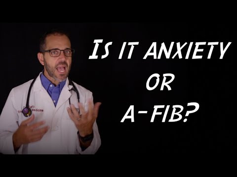 Is it anxiety or A fib?