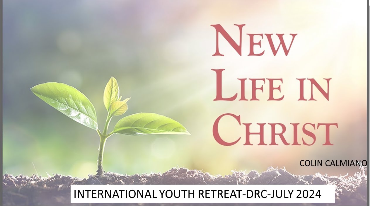 NEW LIFE IN JESUS CHRIST - DRC - JULY 2024 - YouTube