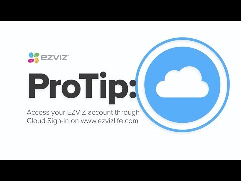 EZVIZ | ProTip How to Access Cloud Sign-In on www.ezvizlife.com