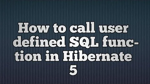 Call a user-defined MYSQL functions in Hibernate