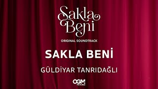 Sakla Beni (Sakla Beni Original Soundtrack) - Güldiyar Tanrıdağlı Resimi