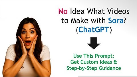 This ChatGPT Prompt Gives You Personalized Sora Video Ideas — And Builds Them For You