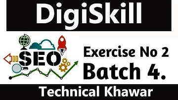 SEO ~ Exercise 2 Solution Digiskill Batch 4 BY Technical Khawar