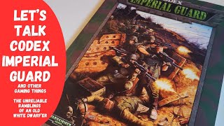 A retrospective look back at Codex:Imperial Guard (Nov 1999). Let's go to the founding field!!!