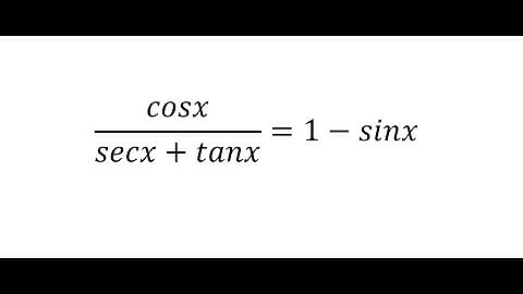 Trigonometry Help: Prove: cosx/(secx+tanx)=1-sinx