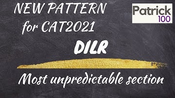 New CAT pattern - DILR - Most unpredictable section | CAT | MBA | Patrick Dsouza