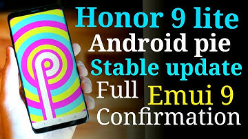 Honor 9 lite pie stable update full confirmation emui 9 date stable confirmation
