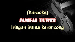 SAMPEK TUWEK - KARAOKE KERONCONG MODERN