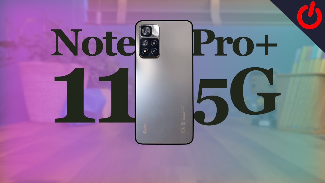 Redmi Note 11 Pro Plus 5G review