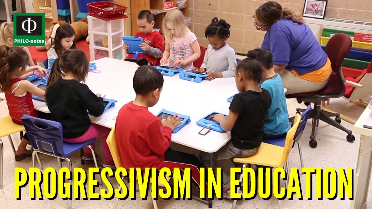 Progressivism in Education (What is Progressivism in Education, Progressivism in Education Defined)