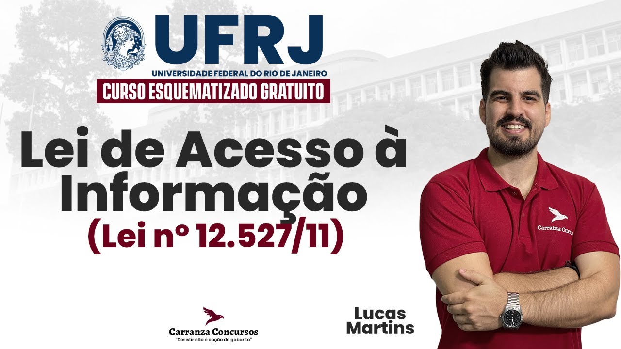 Concurso UFRJ 2026: Lei de Acesso à Informação - Lei 12.527/11 com Lucas Martins