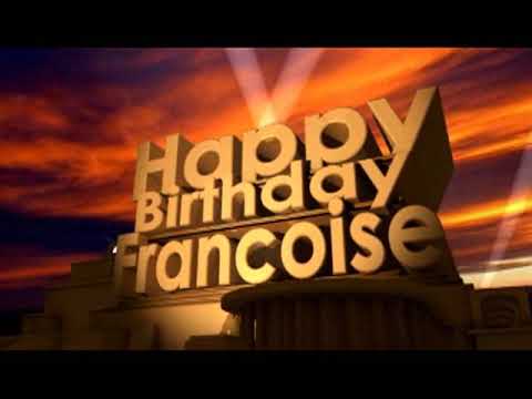 Happy Birthday Francoise Youtube Happy Birthday Francoise Youtube