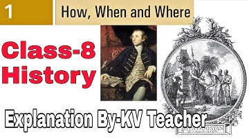 (PART-1) How, When and Where / Class-8 History NCERT chapter 1 Explanation in हिंदी by KV Teacher