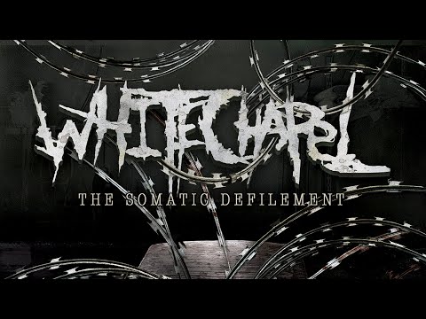 Whitechapel - The Somatic Defilement (FULL ALBUM)