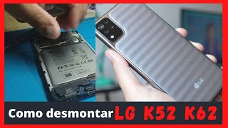 Como Desmontar LG k42 k52 k62