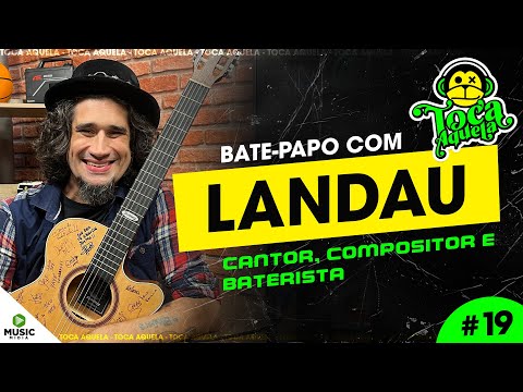 Landau - Cantor, Compositor, Músico e Cowboy do Asfalto | Toca Aquela #19